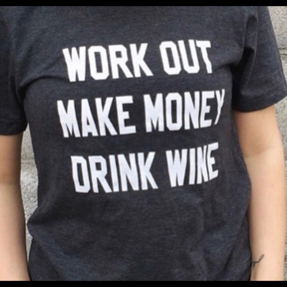 Graphic Tee Work Out Make Money Drink Wine New - Picture 2 of 2